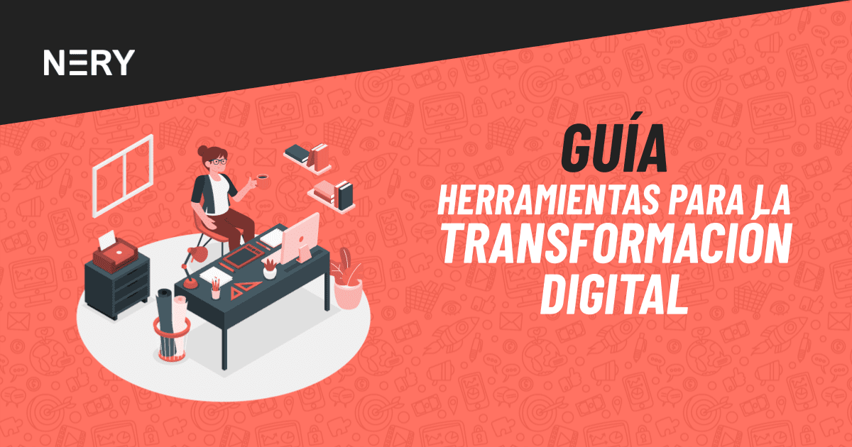[Guía] Herramientas para la Transformación Digital – Nery Digital